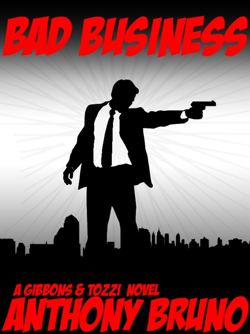 Title details for Bad Business by Anthony Bruno - Available